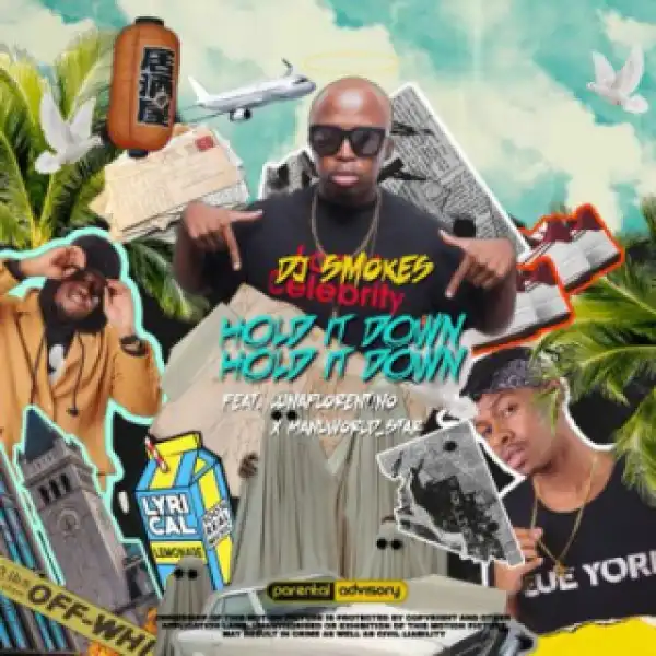 DJ Smokes - Hold It Down ft. Manu Worldstar & Luna Florentino